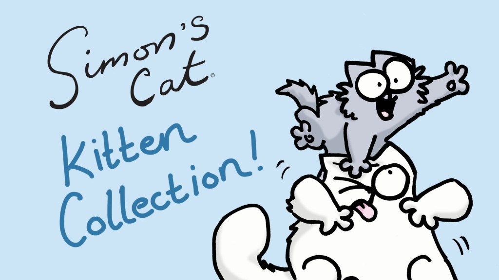 Simon’s Cat – Kitten Collection!